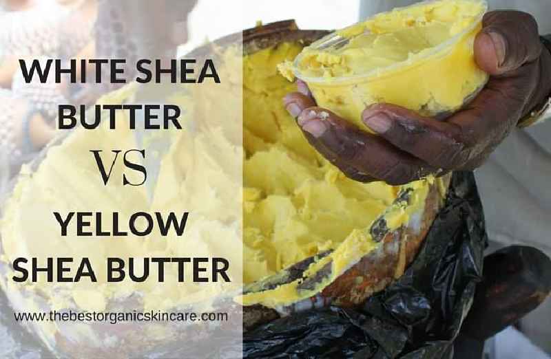 Is yellow or white shea butter better