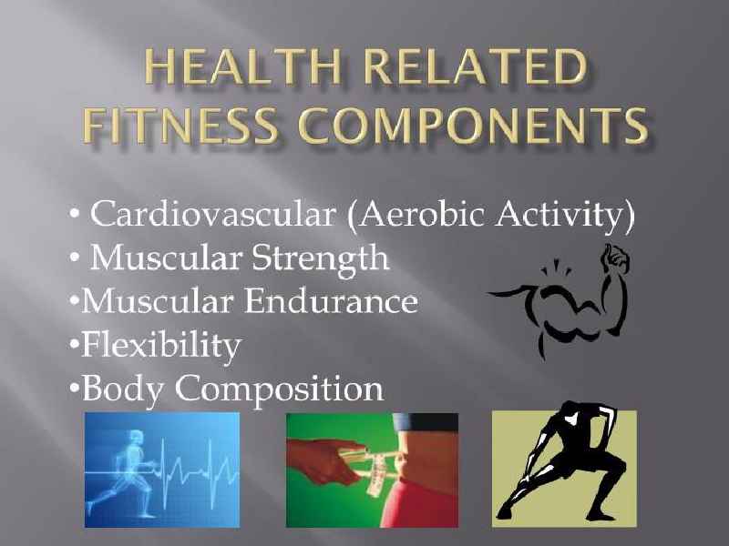 What are the 5 components of health related fitness * Your answer