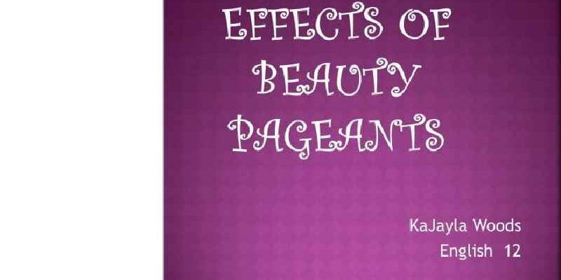 What are the negative effects of beauty pageants for children