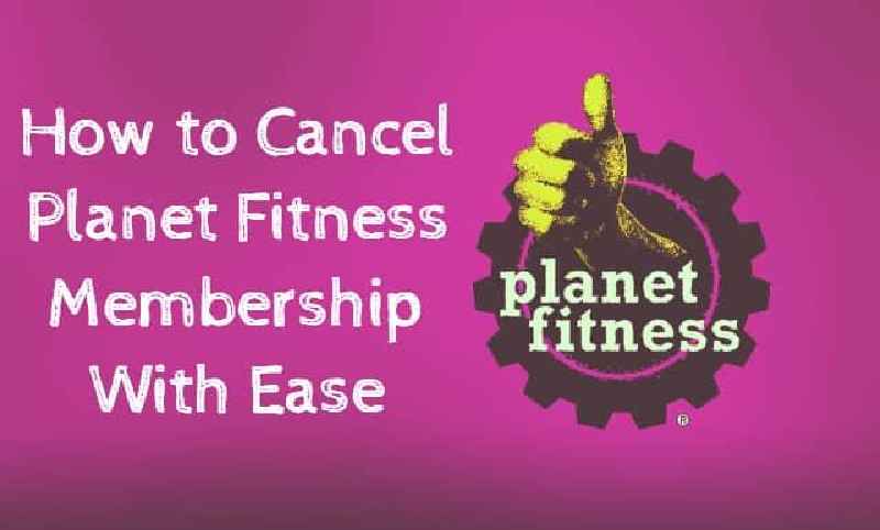 What happens if you cancel your Planet Fitness membership