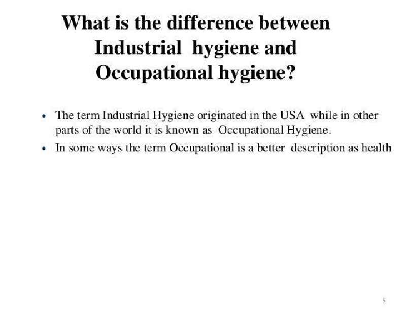 What is the difference between industrial hygiene and occupational health