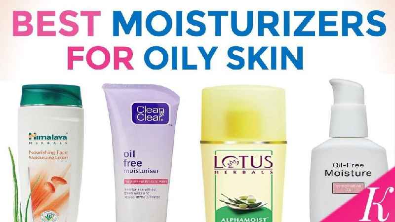 Which moisturizer is best for oily skin